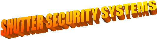 SHUTTER SECURITY SYSTEMS